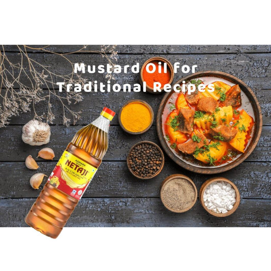 10 Benefits Of Cooking With Netaji Kachi Ghani Mustard Oil