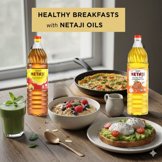 Healthy breakfast recipes with Netaji Oils